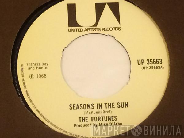 The Fortunes  - Seasons In The Sun/Save A Little Dream