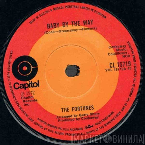 The Fortunes - Baby By The Way