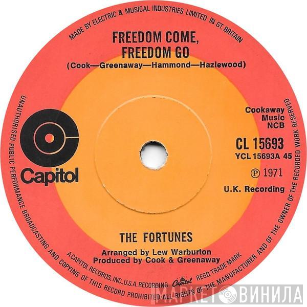 The Fortunes - Freedom Come, Freedom Go