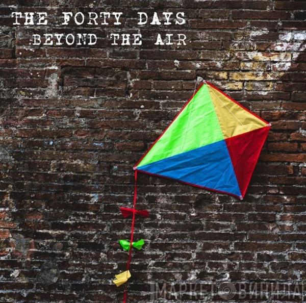 The Forty Days - Beyond The Air