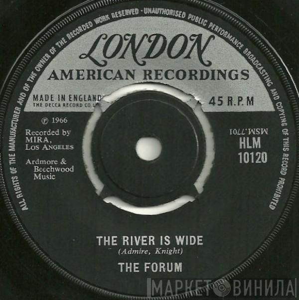 The Forum - The River Is Wide / I Fall In Love (All Over Again)
