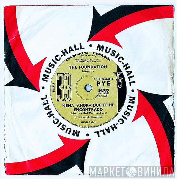  The Foundations  - Nena, Ahora Que Te He Encontrado =Baby, Now That I've Found You / Vuelve A Mi = Come On Back To Me