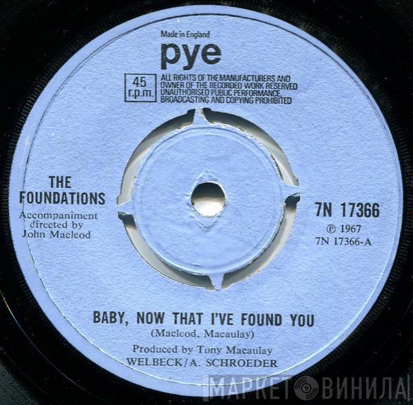 The Foundations - Baby, Now That I've Found You