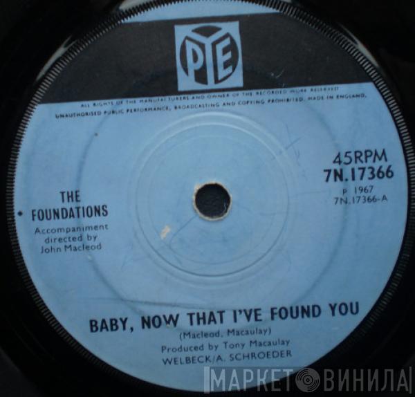 The Foundations - Baby, Now That I've Found You