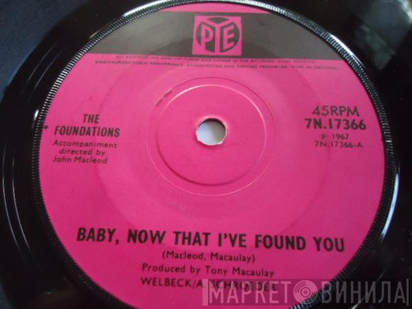 The Foundations - Baby, Now That I've Found You