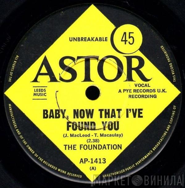  The Foundations  - Baby, Now That I've Found You