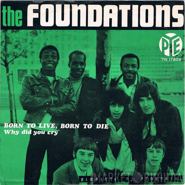 The Foundations - Born To Live, Born To Die