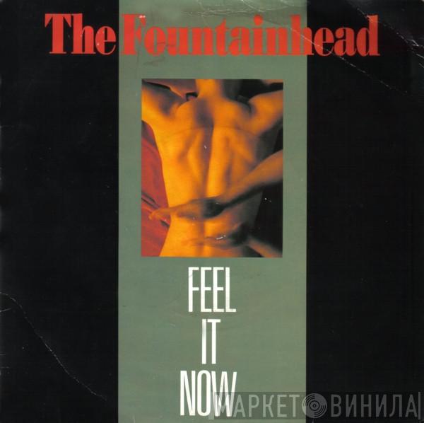 The Fountainhead - Feel It Now