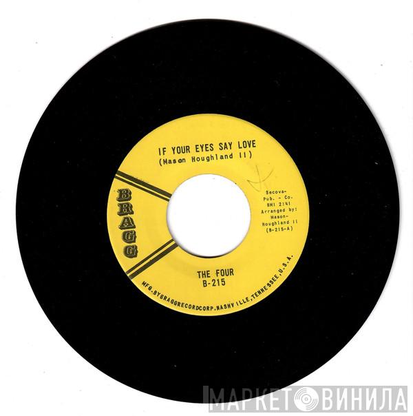 The Four  - If Your Eyes Say Love/Tears Of Love
