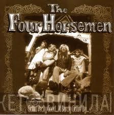 The Four Horsemen - Gettin' Pretty Good... At Barely Gettin' By...