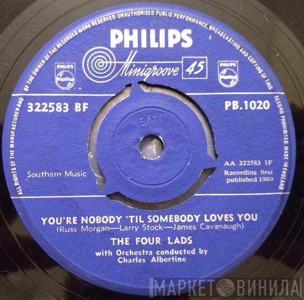 The Four Lads - You're Nobody 'Til Somebody Loves You / Goona Goona