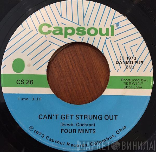 The Four Mints - Can't Get Strung Out / In A Rut