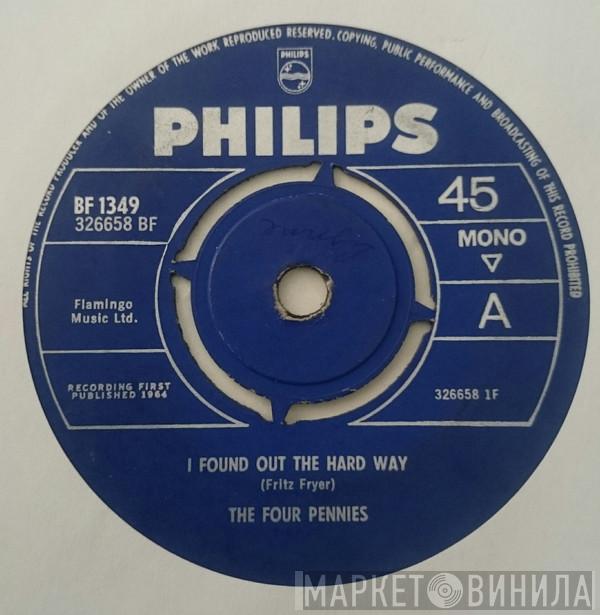 The Four Pennies - I Found Out The Hard Way