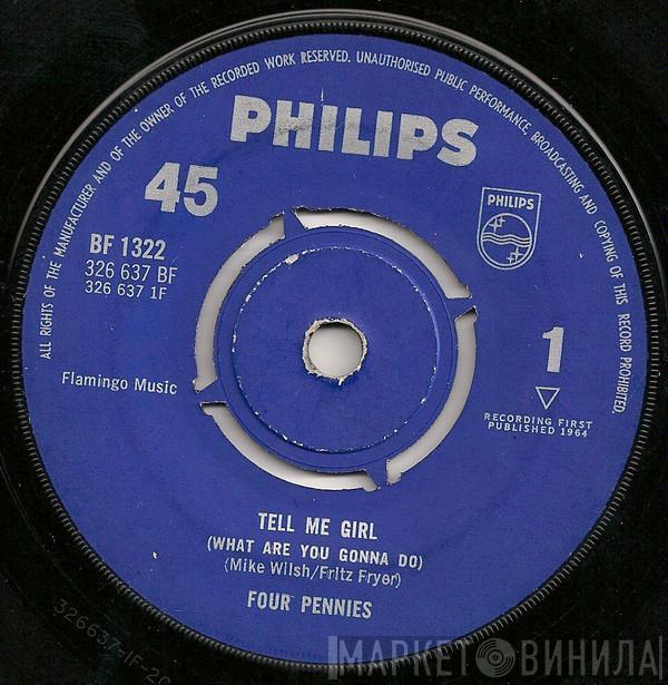 The Four Pennies - Tell Me Girl (What Are You Gonna Do)