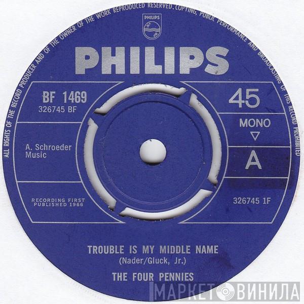 The Four Pennies - Trouble Is My Middle Name