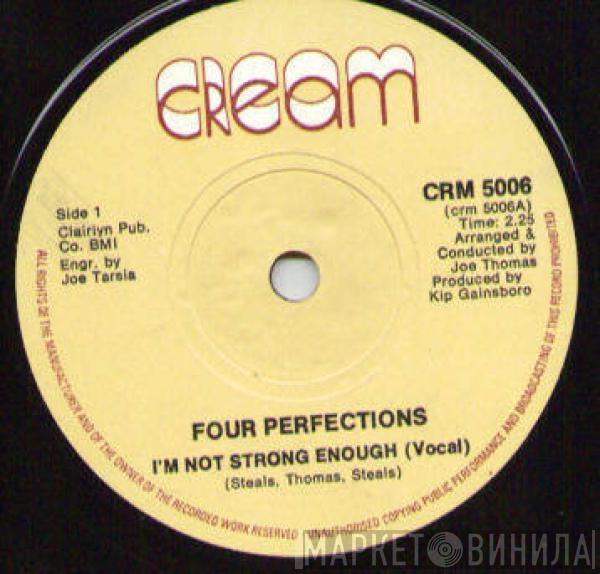 The Four Perfections - I'm Not Strong Enough