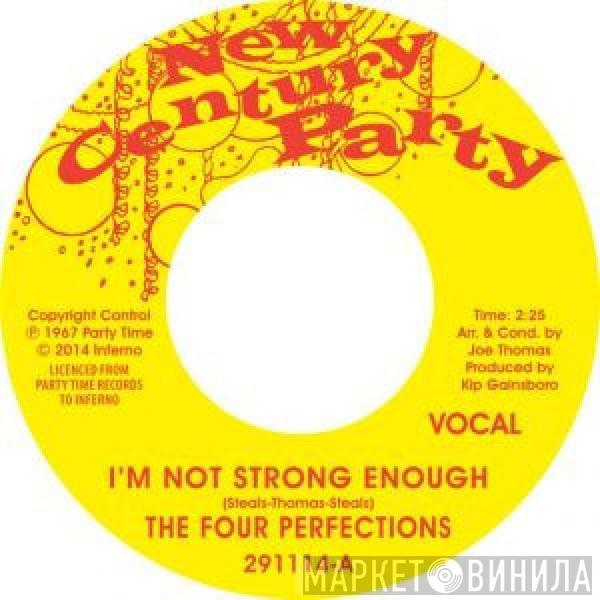  The Four Perfections  - I'm Not Strong Enough