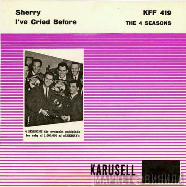  The Four Seasons  - Sherry / I've Cried Before