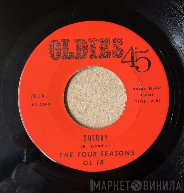  The Four Seasons  - Sherry / I've Cried Before