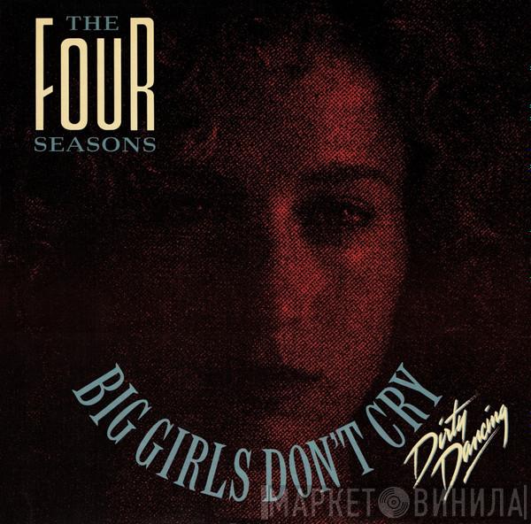 The Four Seasons - Big Girls Don't Cry