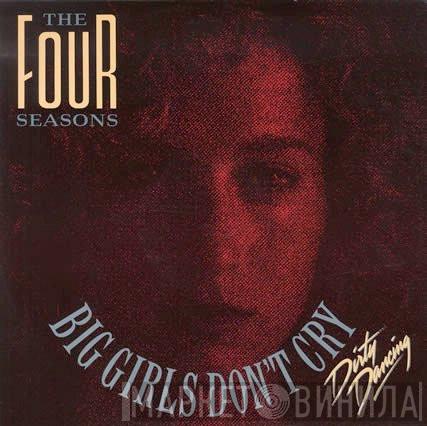 The Four Seasons - Big Girls Don't Cry