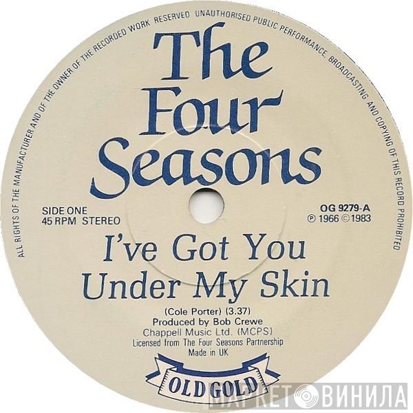 The Four Seasons - I've Got You Under My Skin / Opus 17 (Don't Worry 'Bout Me)