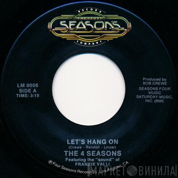 The Four Seasons - Let's Hang On / Girl Come Running