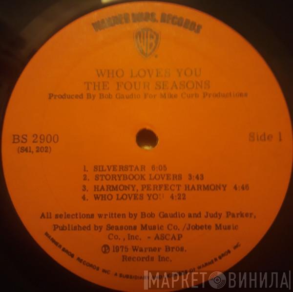  The Four Seasons  - Who Loves You