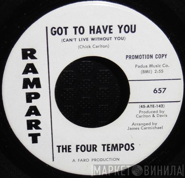 The Four Tempos - Got To Have You (Can't Live Without You) / Come On Home