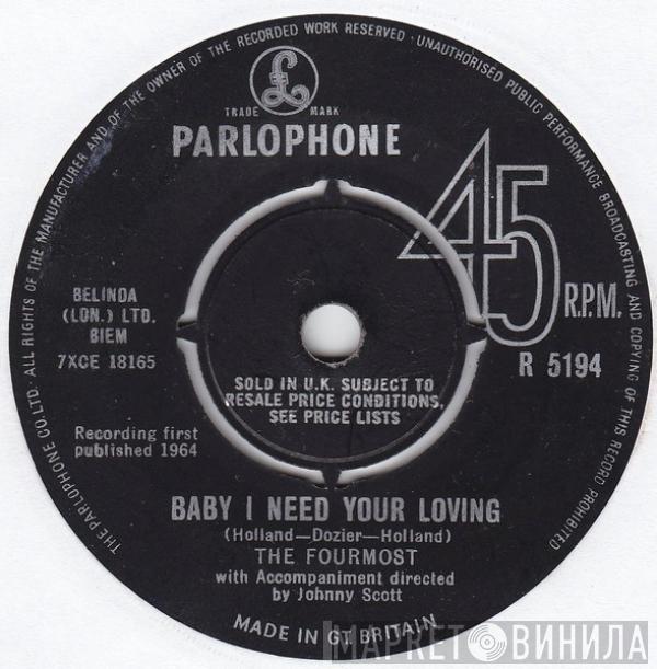 The Fourmost - Baby I Need Your Loving