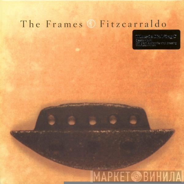  The Frames  - Fitzcarraldo