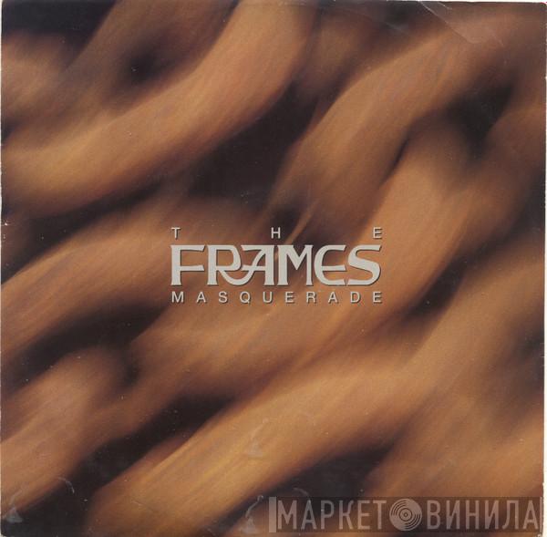 The Frames - Masquerade