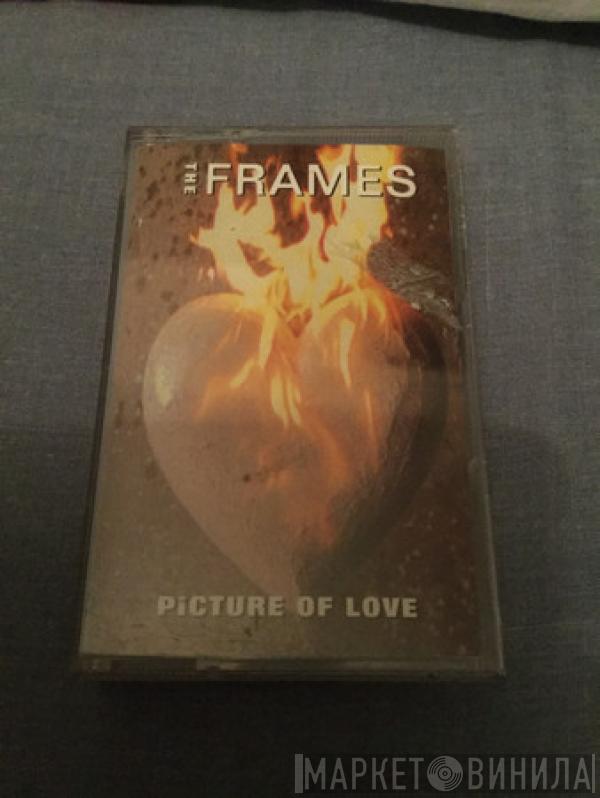 The Frames - Picture Of Love