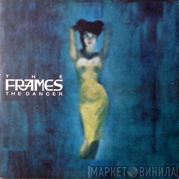 The Frames - The Dancer