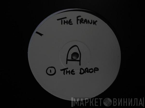 The Frank, MC Robsonic - The Drop / The Plumber