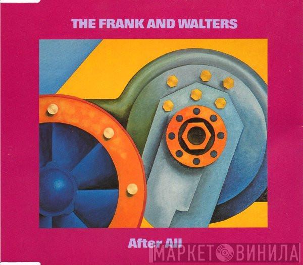  The Frank And Walters  - After All