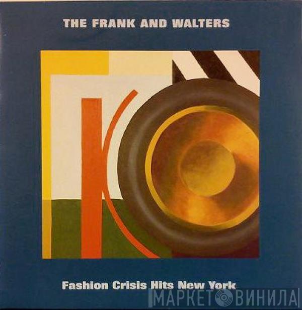 The Frank And Walters - Fashion Crisis Hits New York