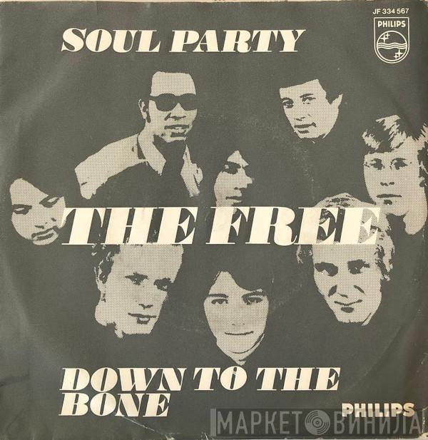  The Free   - Soul Party / Down To The Bone