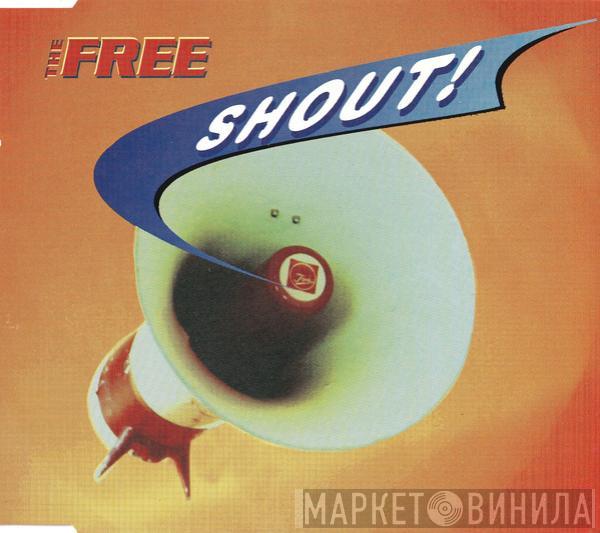 The Free - Shout!