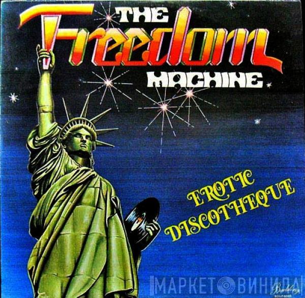 The Freedom Machine - Erotic Discotheque