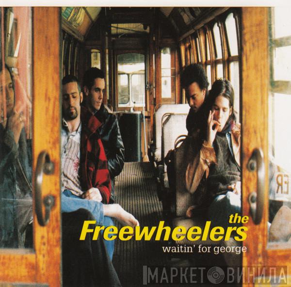 The Freewheelers - Waitin' For George