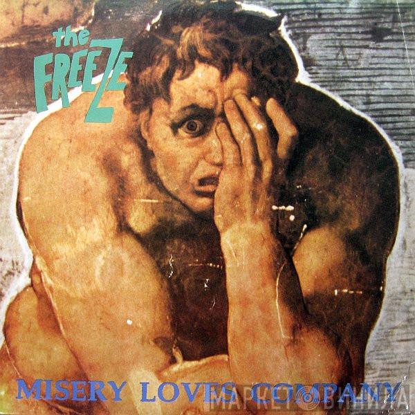 The Freeze - Misery Loves Company