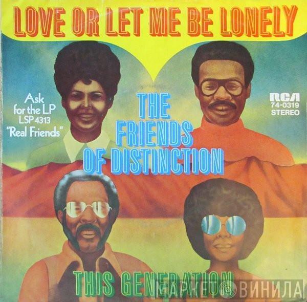 The Friends Of Distinction - Love Or Let Me Be Lonely