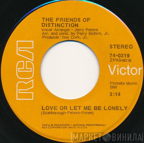 The Friends Of Distinction - Love Or Let Me Be Lonely