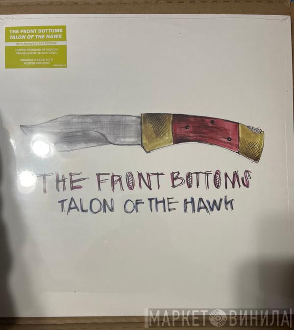  The Front Bottoms  - Talon Of The Hawk