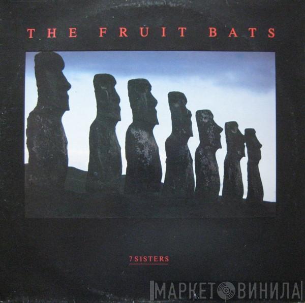 The Fruit Bats - 7 Sisters