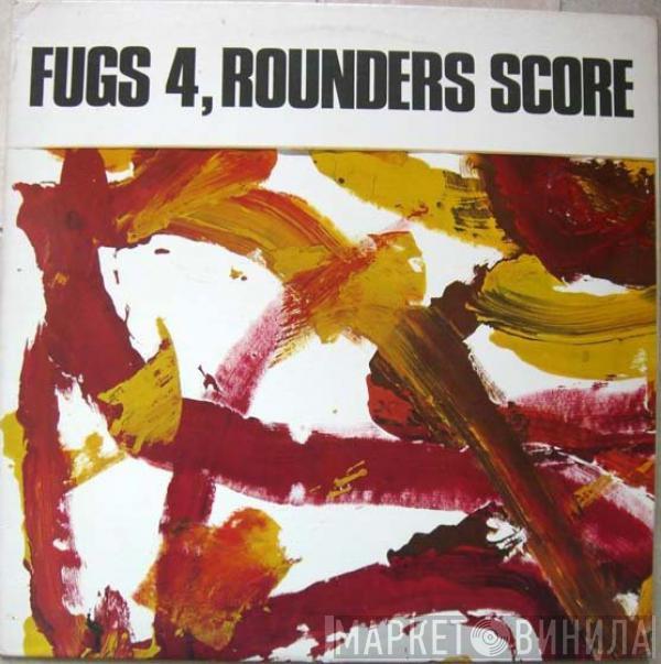 The Fugs, The Holy Modal Rounders - Fugs 4, Rounders Score