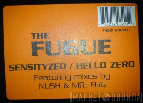 The Fugue  - Sensityzed / Hello Zero