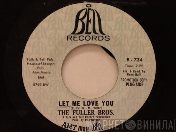 The Fuller Brothers - Let Me Love You / Don't Knock Me