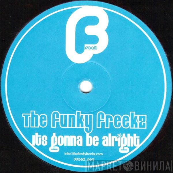 The Funky Freekz - Its Gonna Be Alright